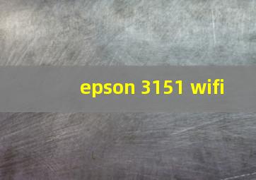 epson 3151 wifi